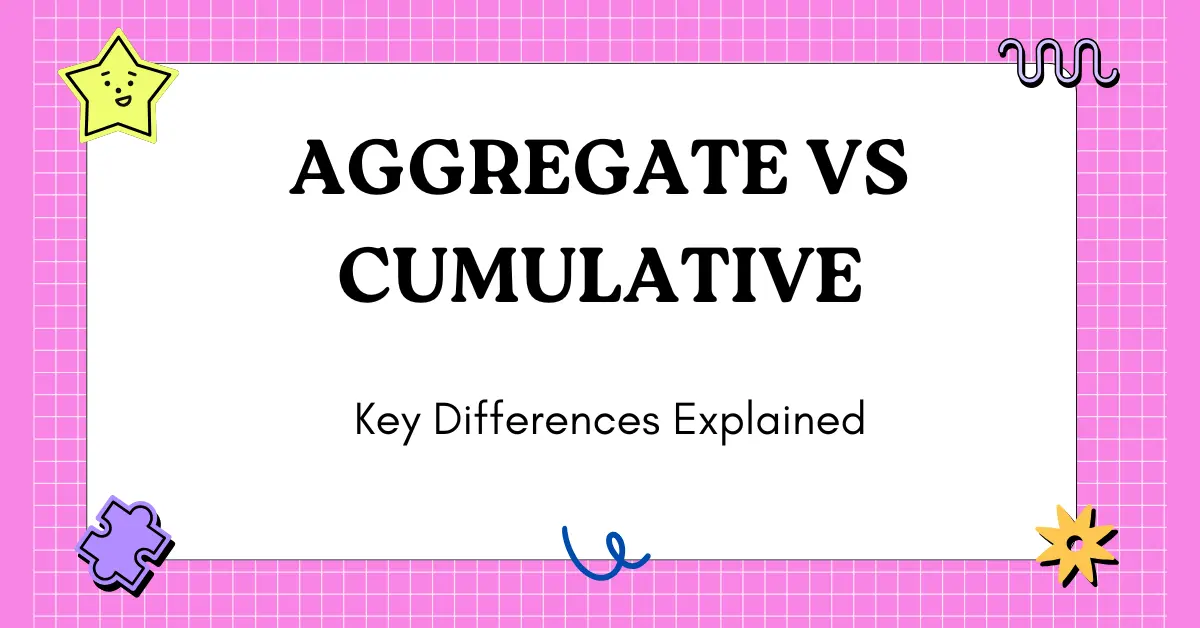 Aggregate vs Cumulative