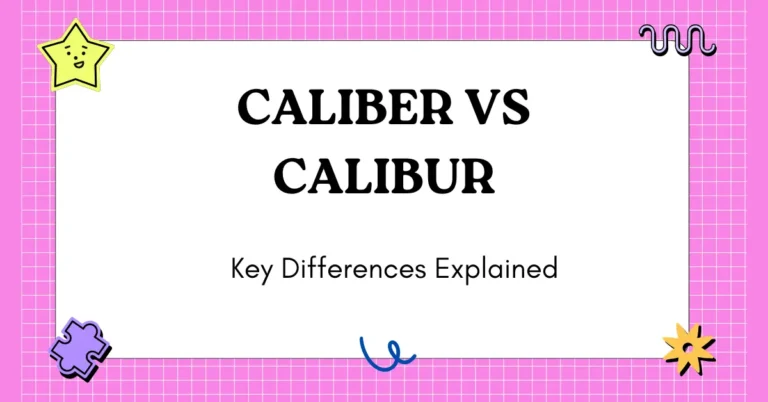 Caliber vs Calibur