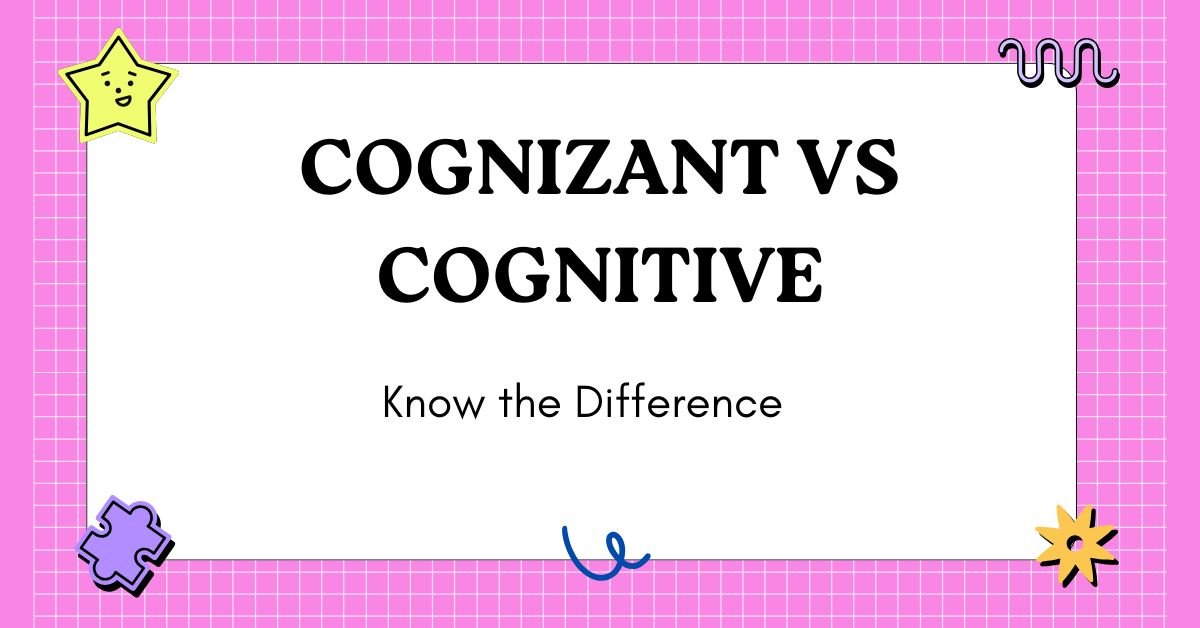 Cognizant vs Cognitive