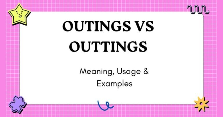 Outings vs Outtings