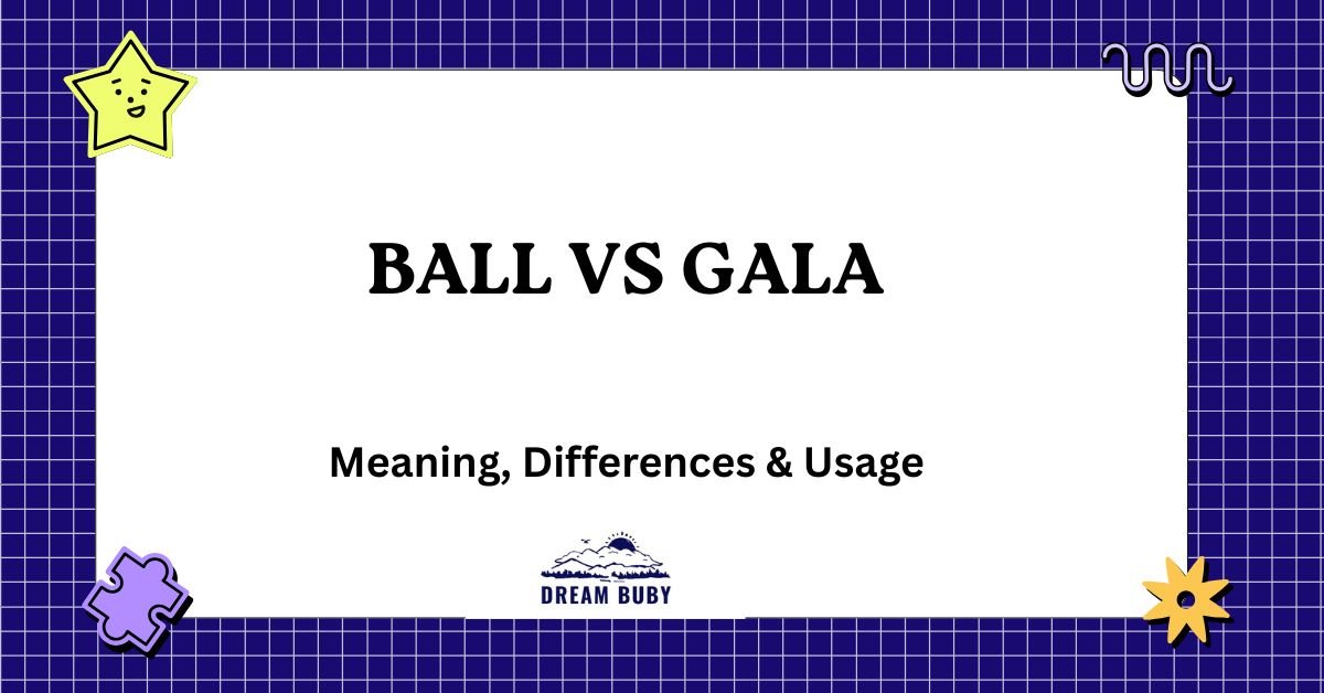 Ball vs Gala