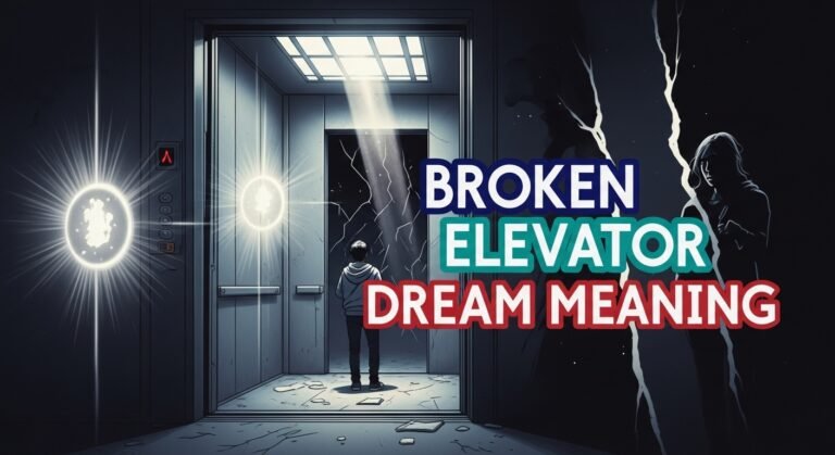 Broken Elevator Dream Meaning
