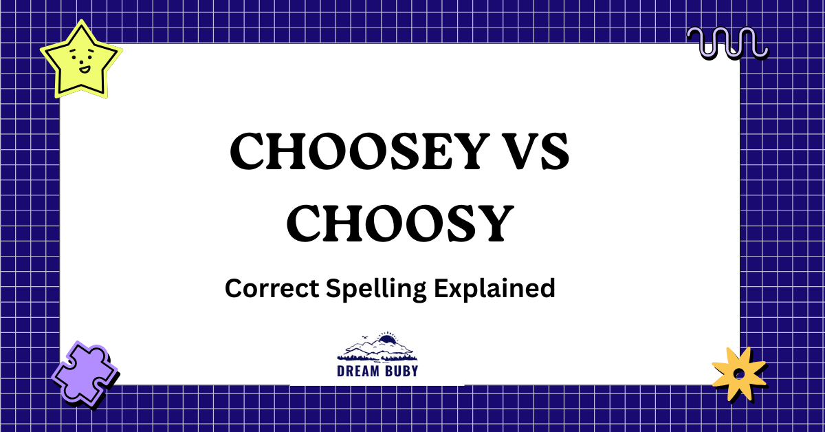 Choosey vs Choosy