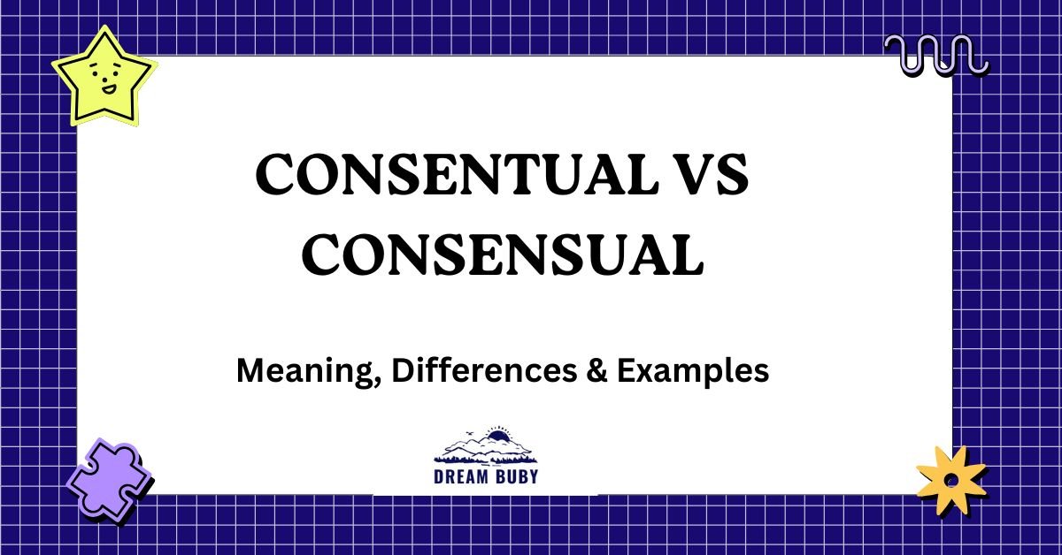Consentual Vs Consensual