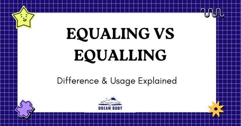 Equaling vs Equalling