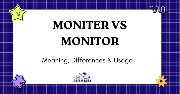 Moniter vs Monitor