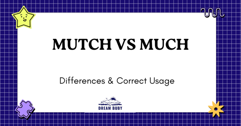 Mutch vs Much