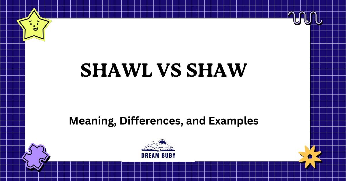 Shawl vs Shaw