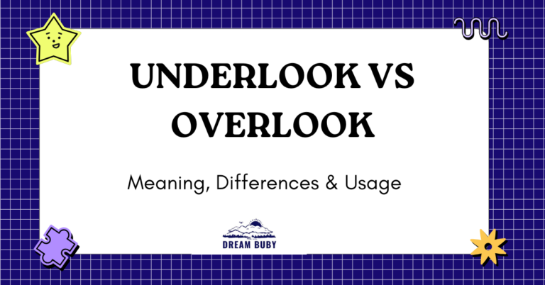 Underlook vs Overlook
