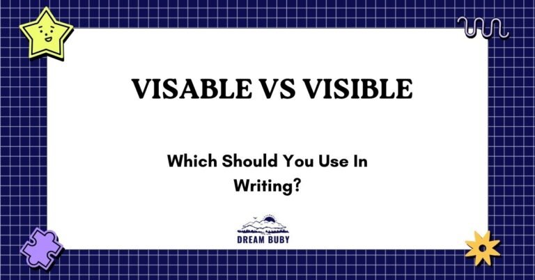 Visable vs Visible