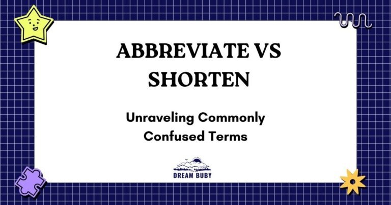 Abbreviate vs Shorten