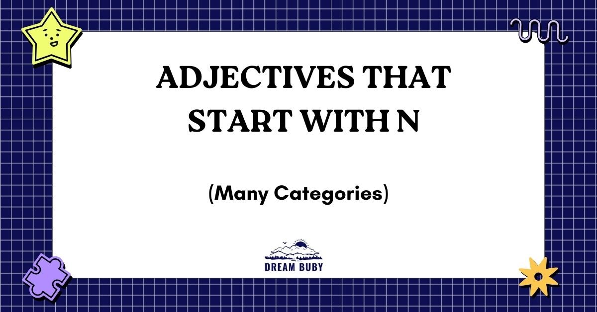 Adjectives That Start With N