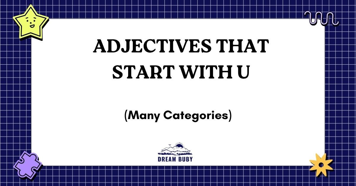 Adjectives That Start With U