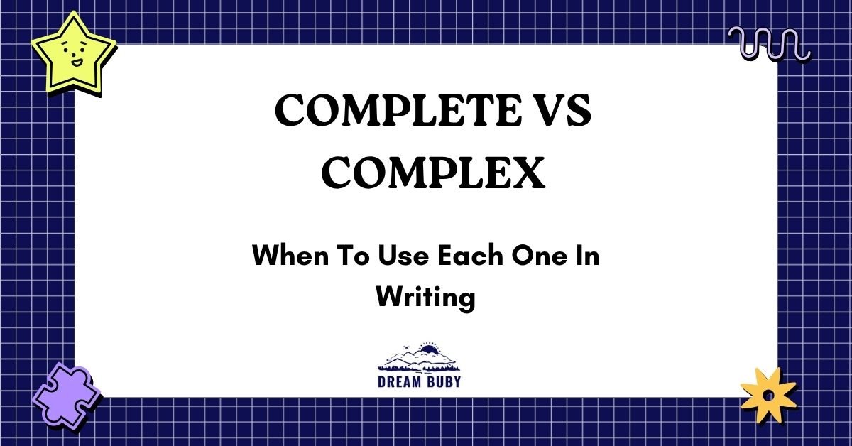 Complete vs Complex