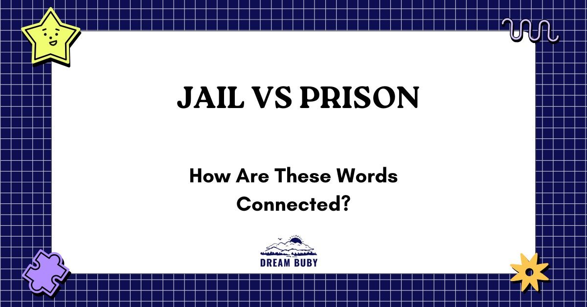 Jail vs Prison
