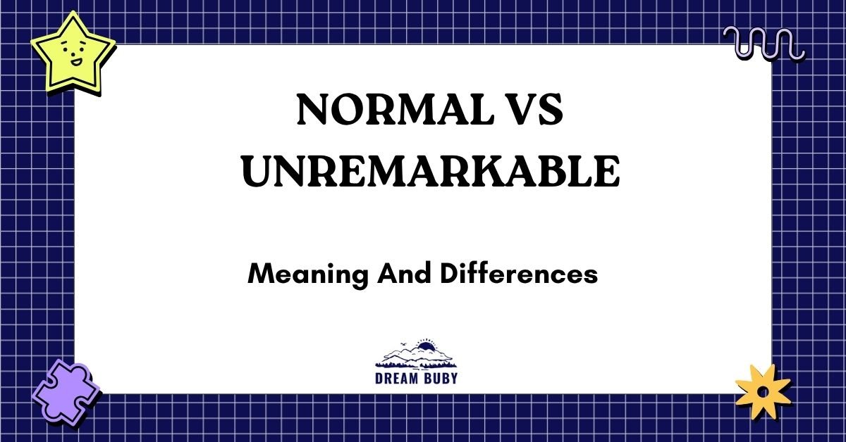 Normal vs Unremarkable