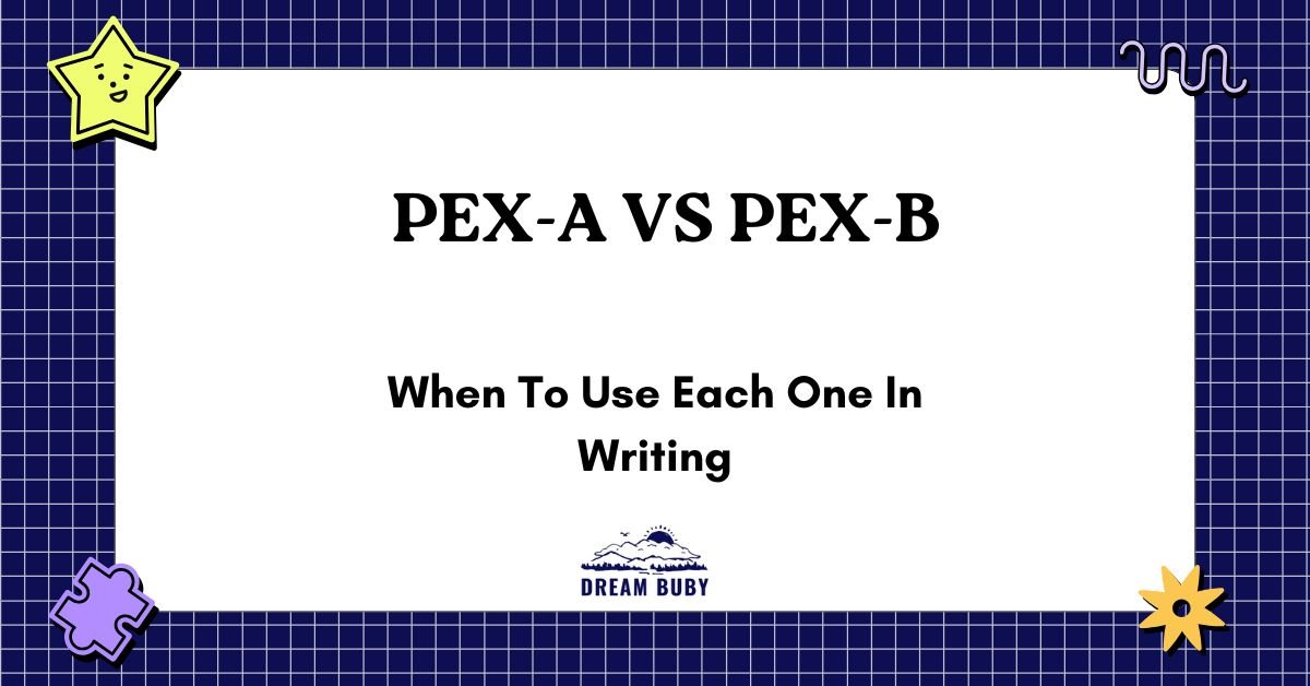 Pex-a vs Pex-b