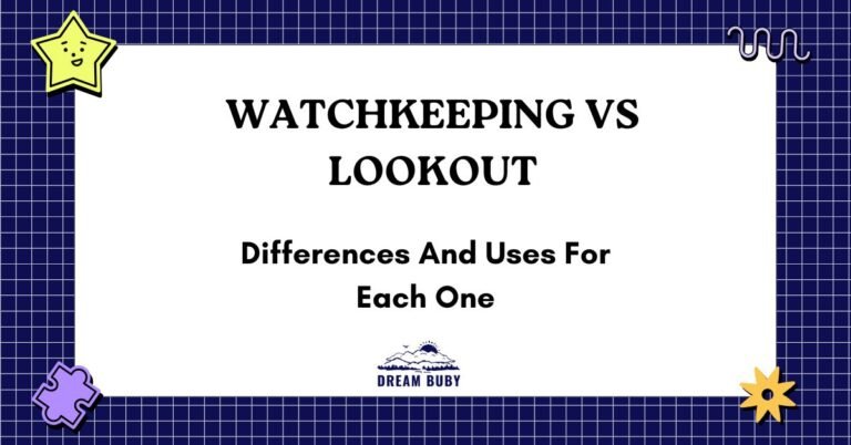 Watchkeeping vs Lookout