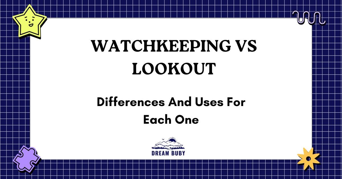 Watchkeeping vs Lookout