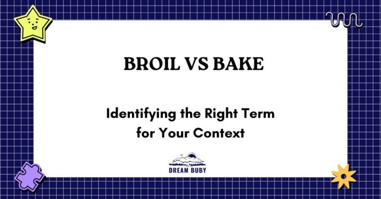 Broil vs Bake