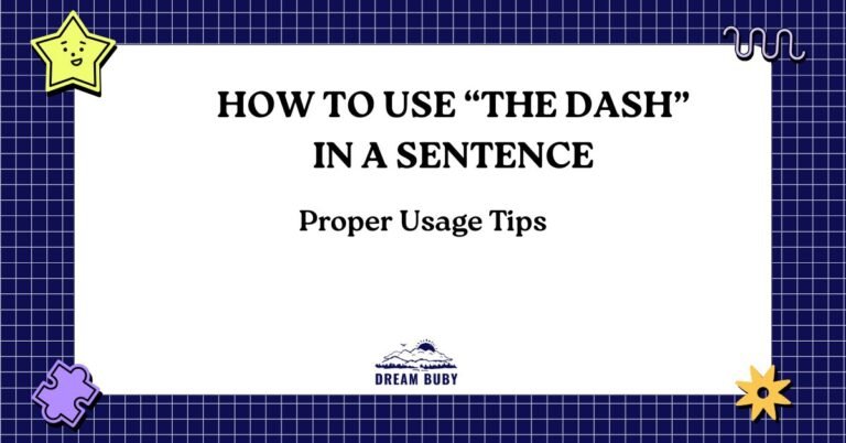 How To Use “The Dash” In A Sentence