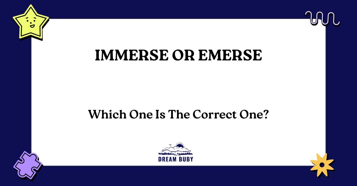 Immerse or Emerse